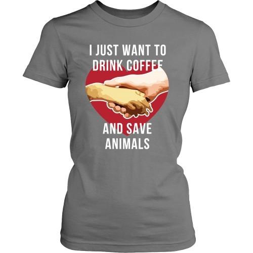 Veterinary T Shirt - I just want to drink coffee and save animals-T-shirt-Teelime | shirts-hoodies-mugs