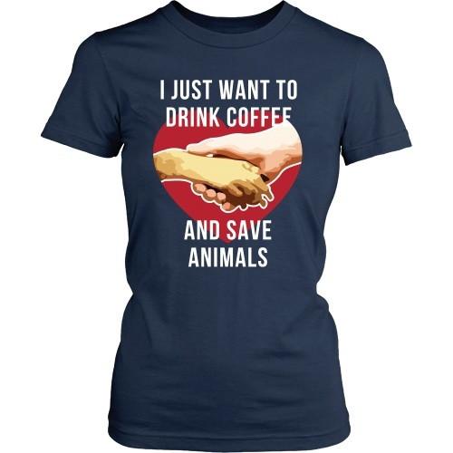 Veterinary T Shirt - I just want to drink coffee and save animals-T-shirt-Teelime | shirts-hoodies-mugs