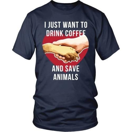 Veterinary T Shirt - I just want to drink coffee and save animals-T-shirt-Teelime | shirts-hoodies-mugs