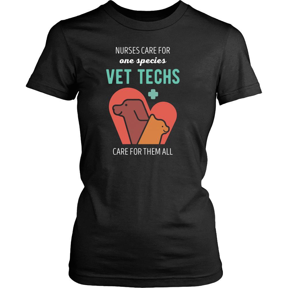 Veterinary T Shirt - Nurses care for one species Vet Techs care for them all-T-shirt-Teelime | shirts-hoodies-mugs