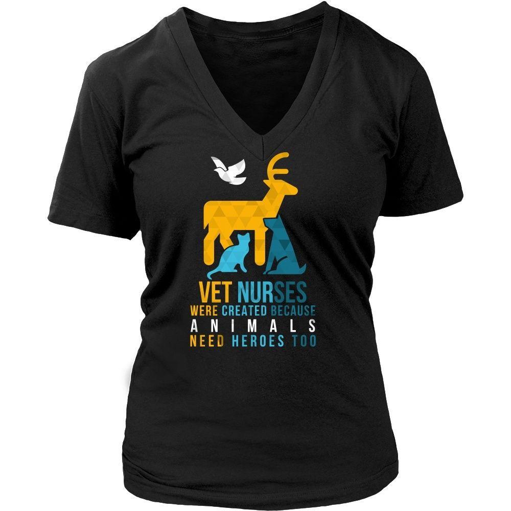 Veterinary T Shirt - Vet Nurses were created because Animals need heroes too-T-shirt-Teelime | shirts-hoodies-mugs