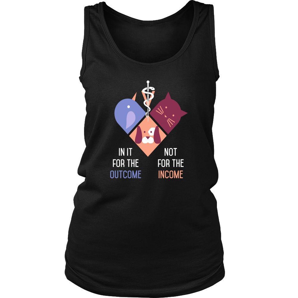 Veterinary Tank Top - In it for the Outcome not for the Income-T-shirt-Teelime | shirts-hoodies-mugs
