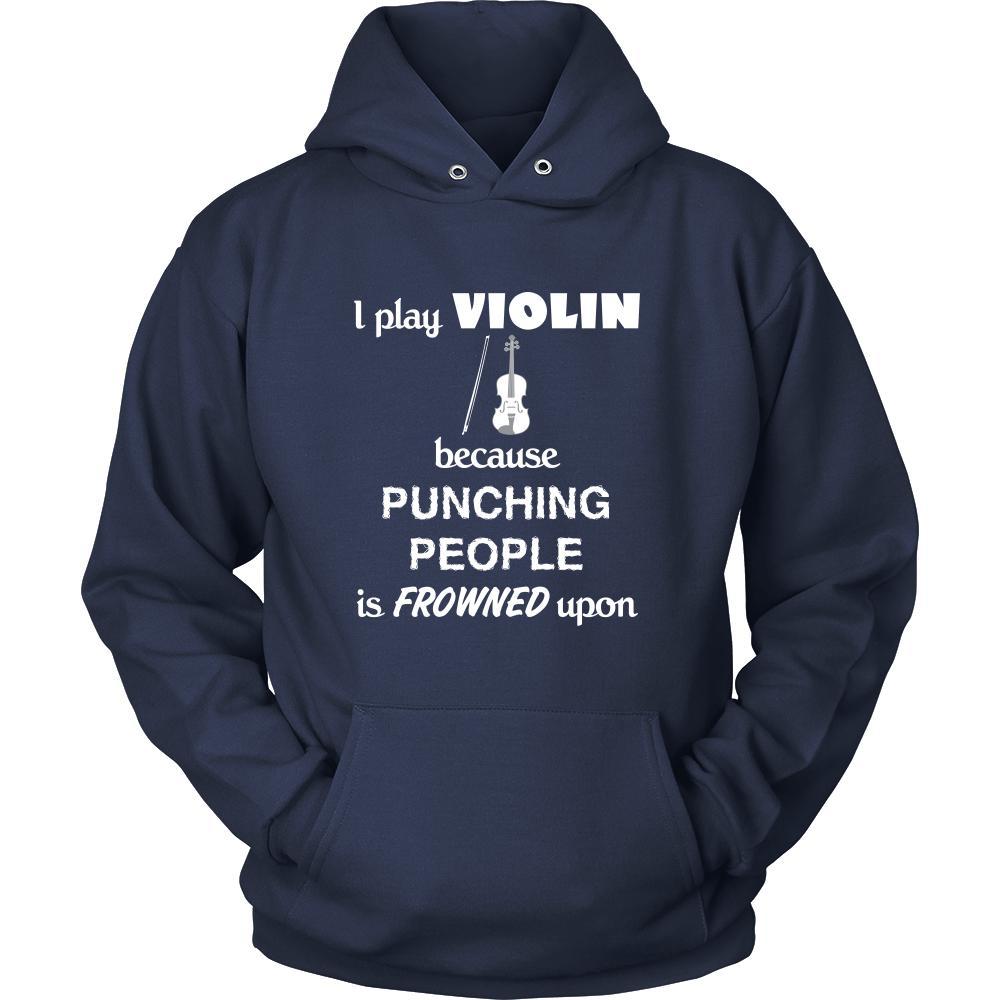 Violin - I play Violin because punching people is frowned upon - Music Instrument Shirt-T-shirt-Teelime | shirts-hoodies-mugs