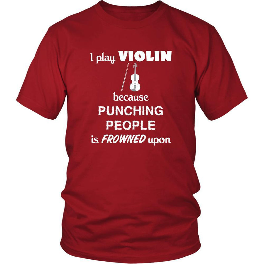 Violin - I play Violin because punching people is frowned upon - Music Instrument Shirt-T-shirt-Teelime | shirts-hoodies-mugs