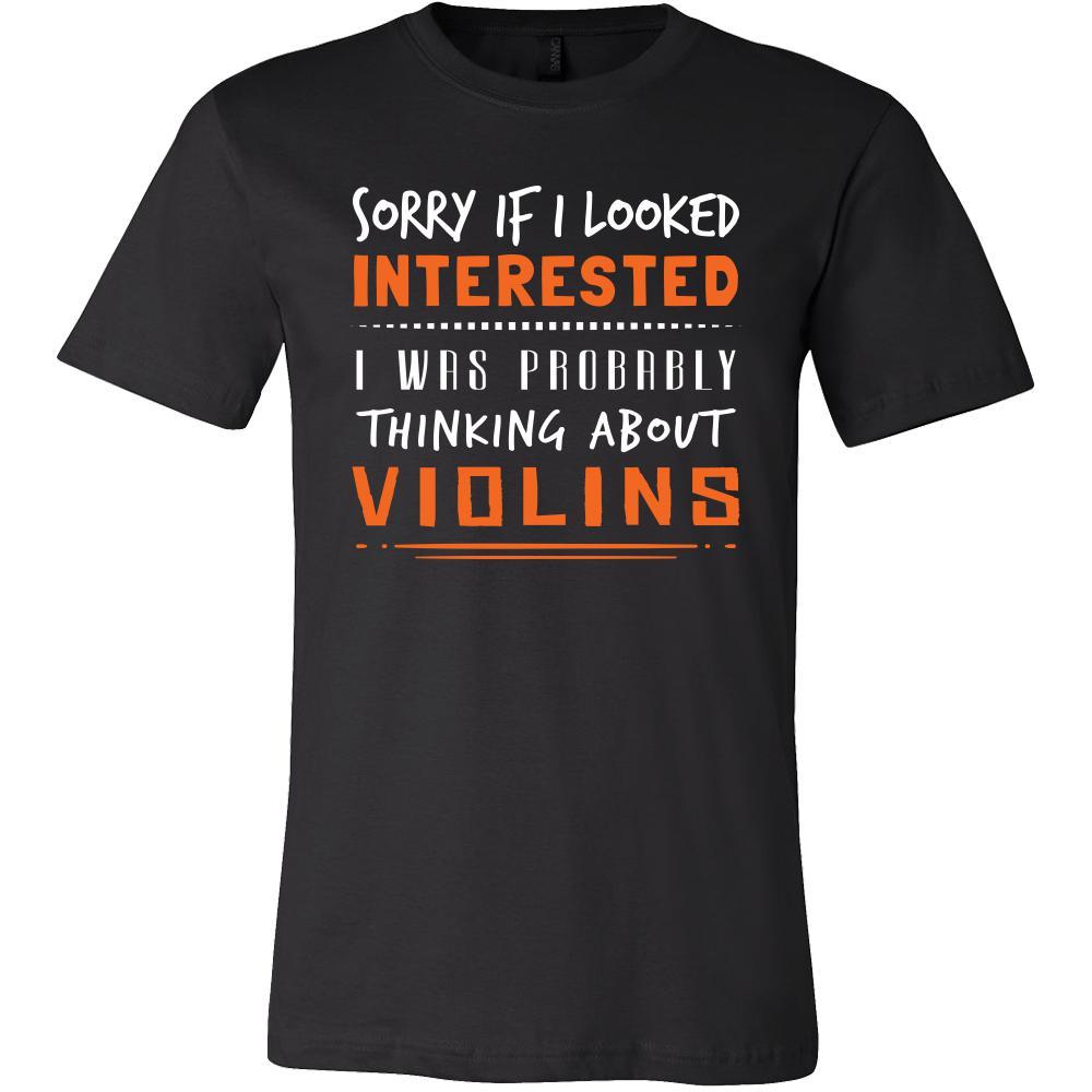 Violins Shirt - Sorry If I Looked Interested, I think about Violins - Music Instrument Gift-T-shirt-Teelime | shirts-hoodies-mugs