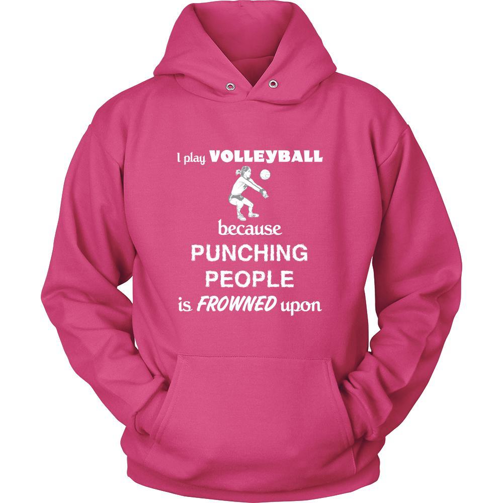 Volleyball - I play Volleyball because punching people is frowned upo - Sport Shirt-T-shirt-Teelime | shirts-hoodies-mugs