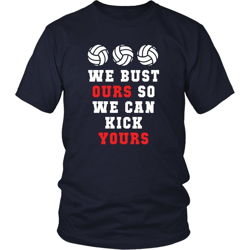 Volleyball T Shirt - We bust ours so we can kick yours-T-shirt-Teelime | shirts-hoodies-mugs