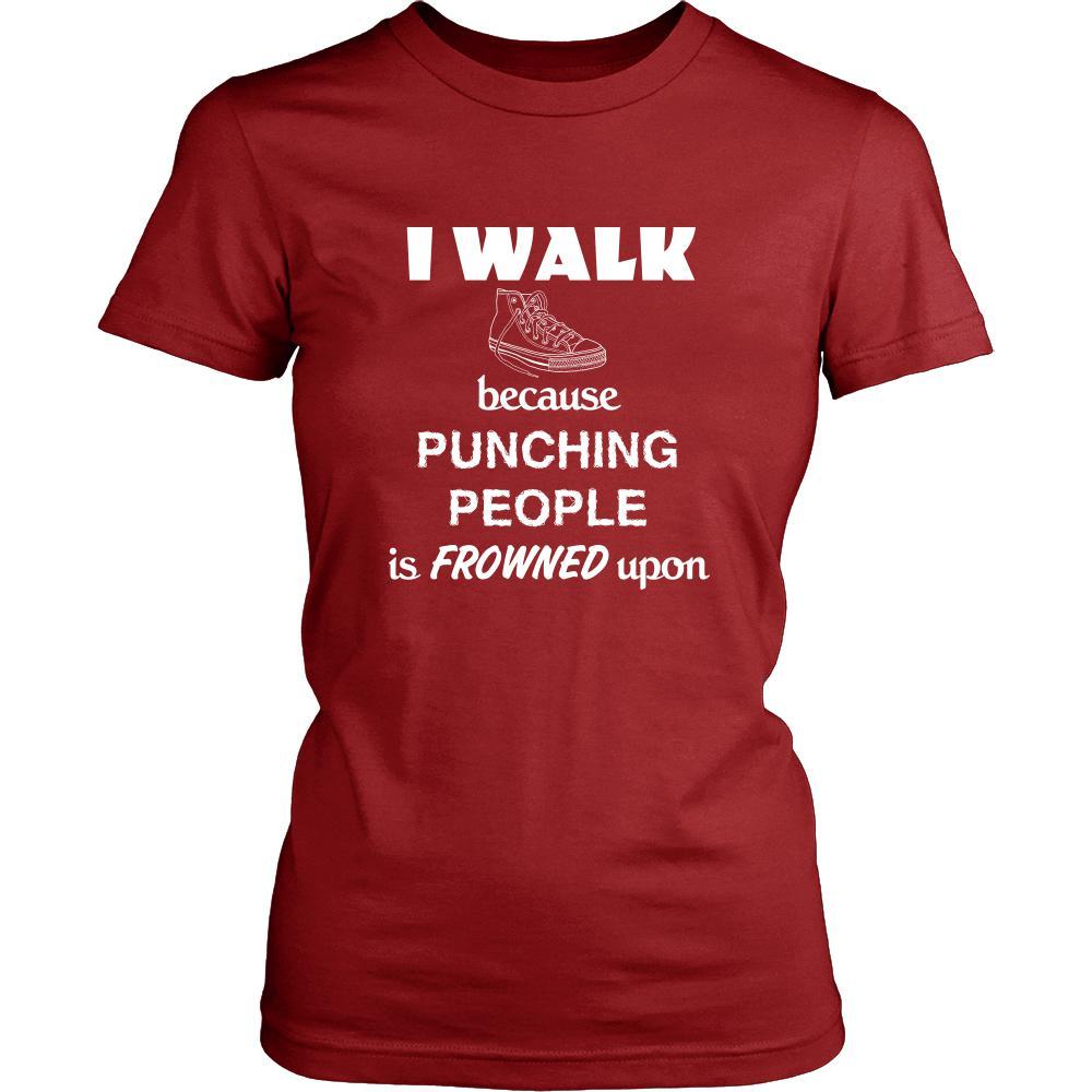 Walking - I walk because punching people is frowned upon - Walker Hobby Shirt-T-shirt-Teelime | shirts-hoodies-mugs