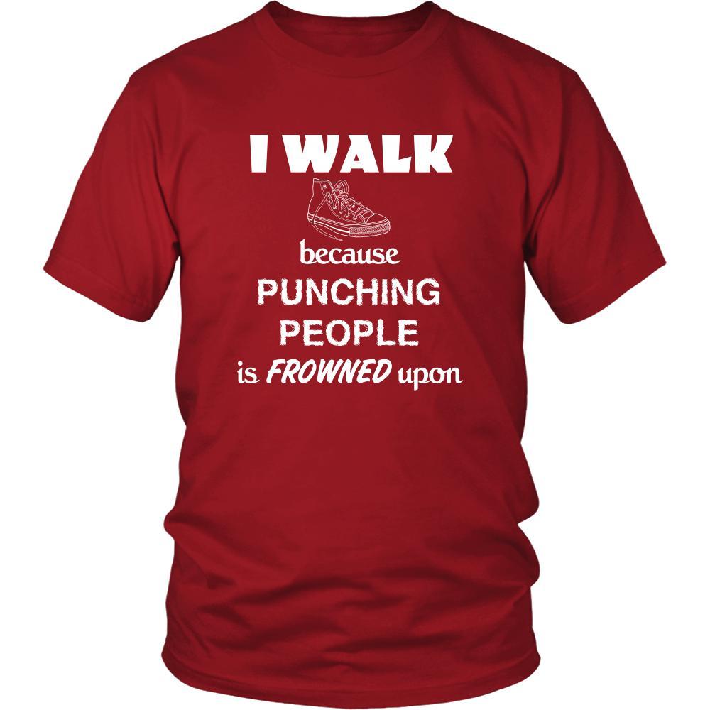 Walking - I walk because punching people is frowned upon - Walker Hobby Shirt-T-shirt-Teelime | shirts-hoodies-mugs