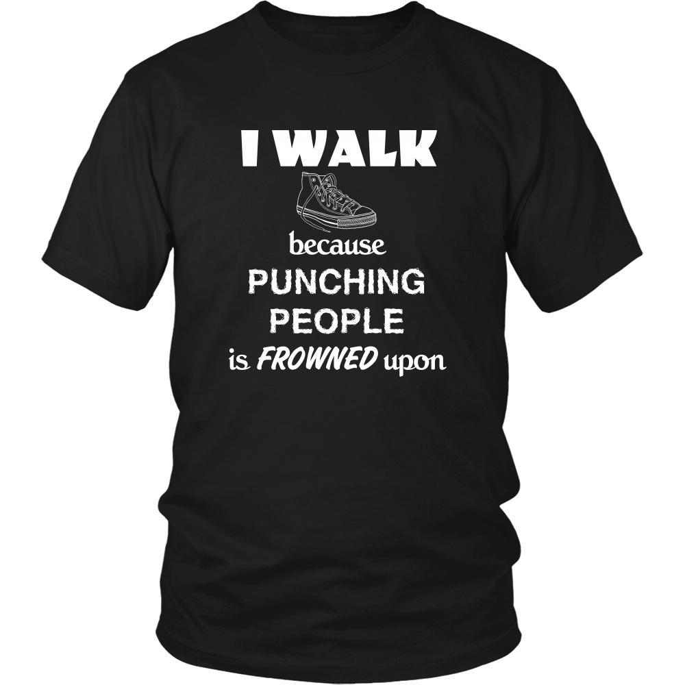 Walking - I walk because punching people is frowned upon - Walker Hobby Shirt-T-shirt-Teelime | shirts-hoodies-mugs