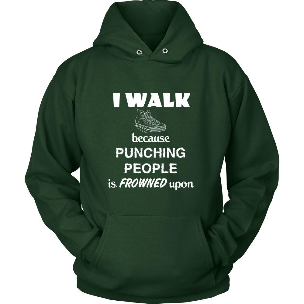 Walking - I walk because punching people is frowned upon - Walker Hobby Shirt-T-shirt-Teelime | shirts-hoodies-mugs