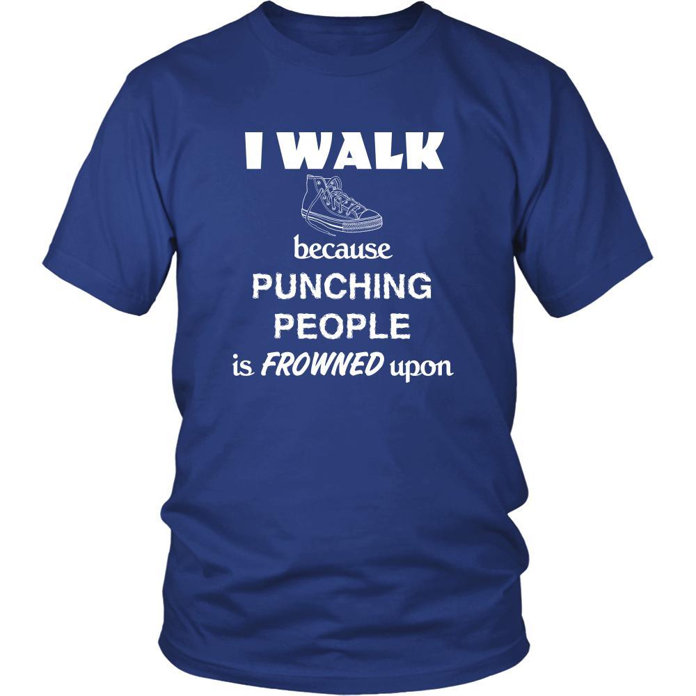 Walking - I walk because punching people is frowned upon - Walker Hobby Shirt