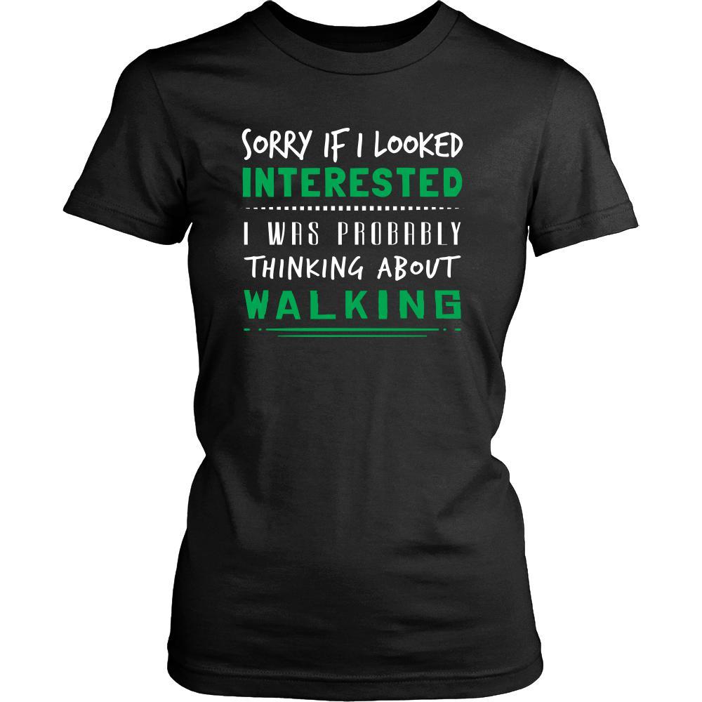 Walking Shirt - Sorry If I Looked Interested, I think about Walking - Hobby Gift-T-shirt-Teelime | shirts-hoodies-mugs