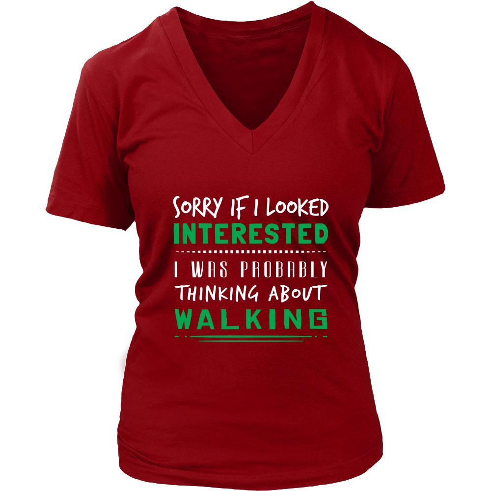 Walking Shirt - Sorry If I Looked Interested, I think about Walking - Hobby Gift-T-shirt-Teelime | shirts-hoodies-mugs