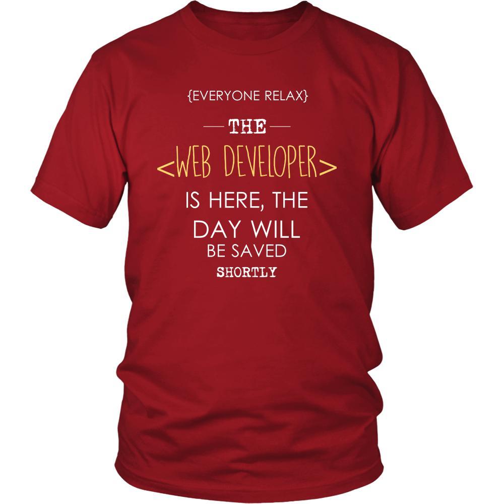 Web developer Shirt - Everyone relax the Web developer is here, the day will be save shortly - Profession Gift-T-shirt-Teelime | shirts-hoodies-mugs
