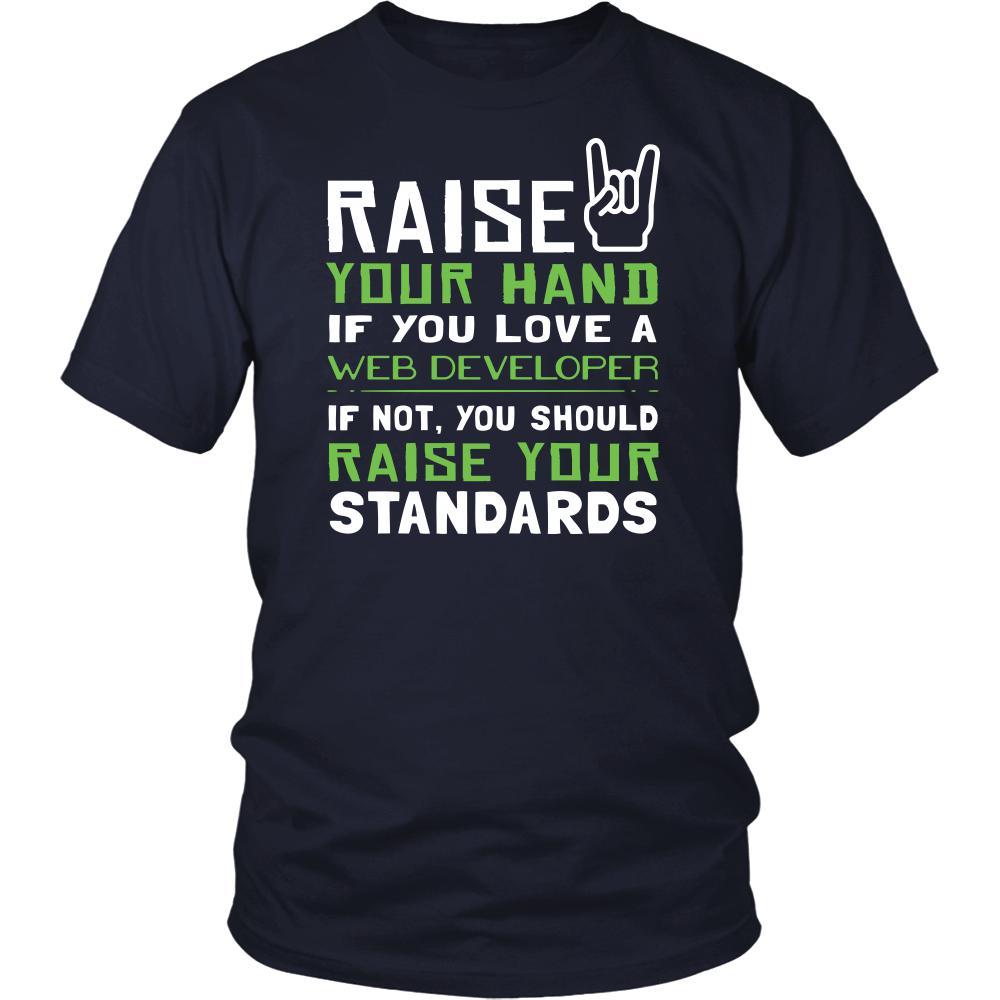 Web Developer Shirt - Raise your hand if you love Web Developer, if not raise your standards - Profession Gift-T-shirt-Teelime | shirts-hoodies-mugs
