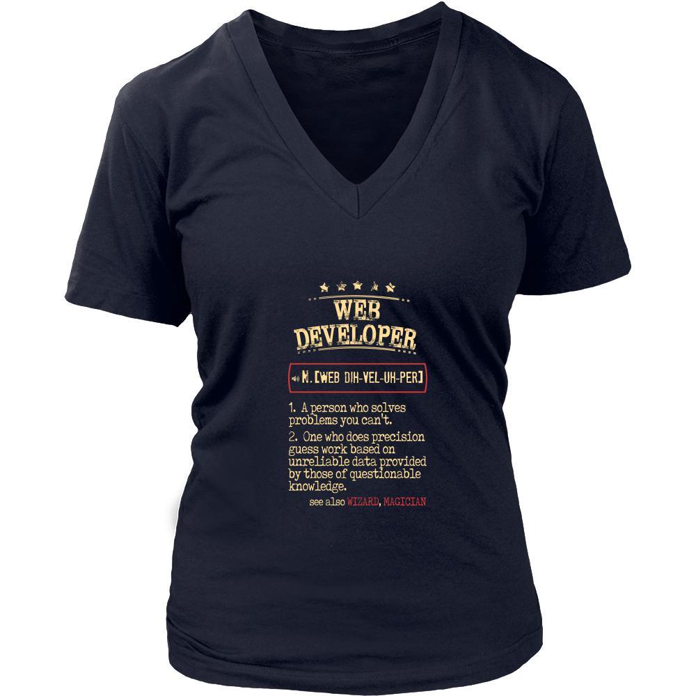 Web Developer Shirt - Web Developer a person who solves problems you can't. see also WIZARD, MAGICIAN Profession Gift Gift-T-shirt-Teelime | shirts-hoodies-mugs