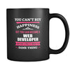 Web Developer You can't buy happiness but you can become a Web Developer and that's pretty much the same thing 11oz Black Mug-Drinkware-Teelime | shirts-hoodies-mugs