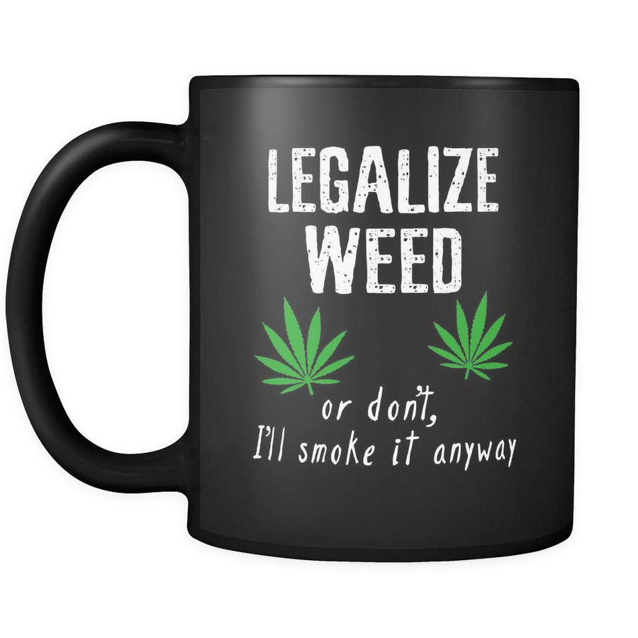 Weed Legalize Weed 11oz Black Mug-Drinkware-Teelime | shirts-hoodies-mugs