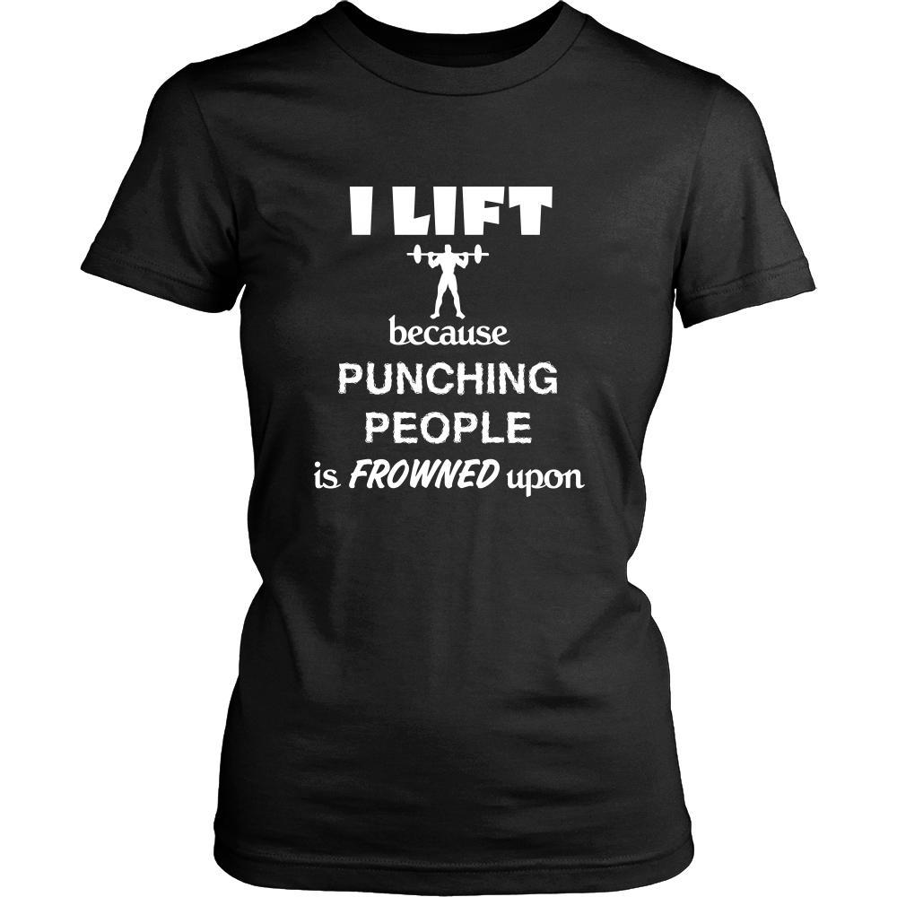 Weightlifting - I lift because punching people is frowned upon - Lifter Hobby Shirt-T-shirt-Teelime | shirts-hoodies-mugs