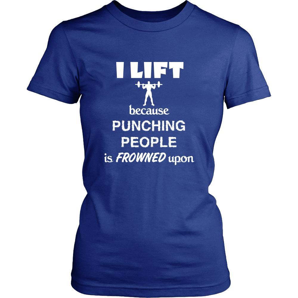Weightlifting - I lift because punching people is frowned upon - Lifter Hobby Shirt-T-shirt-Teelime | shirts-hoodies-mugs
