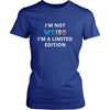 Weird - I'm not Weird I'm a limited edition - Weird Funny Shirt-T-shirt-Teelime | shirts-hoodies-mugs