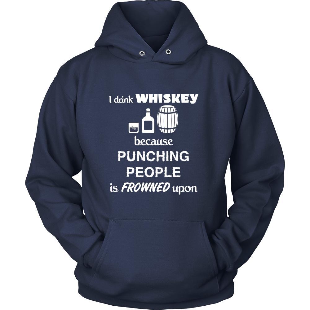 Whiskey - I drink Whiskey because punching people is frowned upon - Drinks Shirt-T-shirt-Teelime | shirts-hoodies-mugs