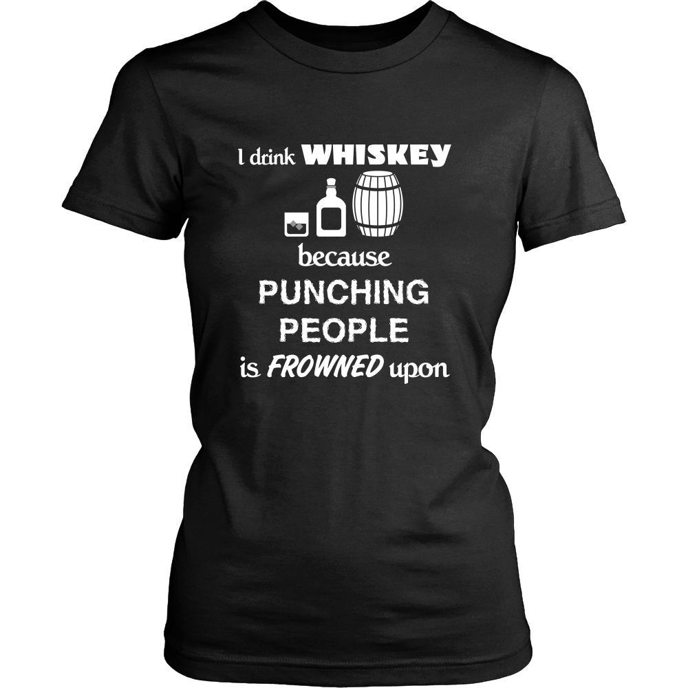 Whiskey - I drink Whiskey because punching people is frowned upon - Drinks Shirt-T-shirt-Teelime | shirts-hoodies-mugs