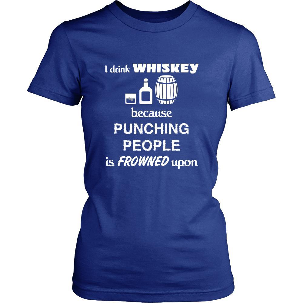 Whiskey - I drink Whiskey because punching people is frowned upon - Drinks Shirt-T-shirt-Teelime | shirts-hoodies-mugs
