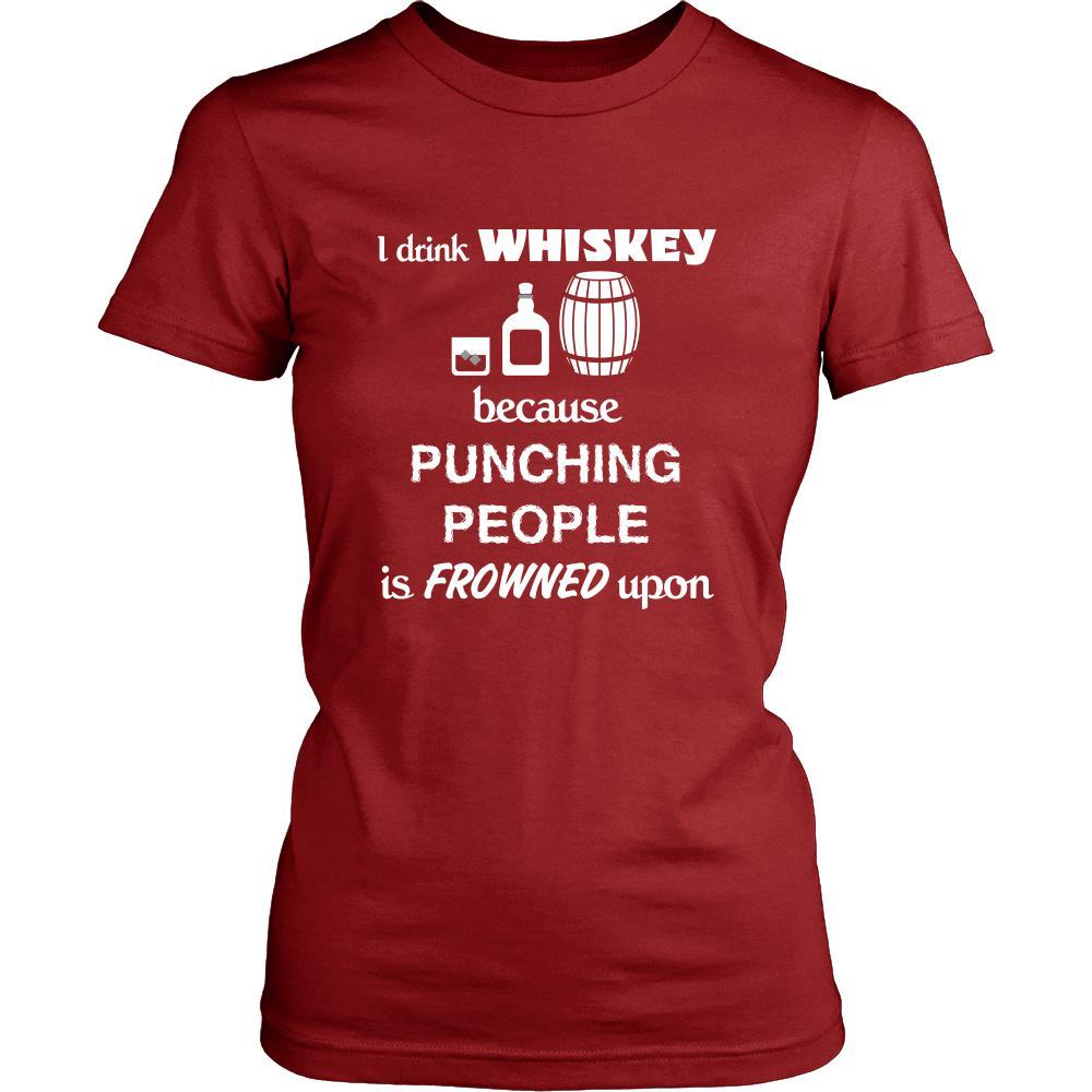 Whiskey - I drink Whiskey because punching people is frowned upon - Drinks Shirt-T-shirt-Teelime | shirts-hoodies-mugs