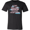 Windsurfing Shirt - If they don't have Windsurfing in heaven I'm not going- Hobby Gift-T-shirt-Teelime | shirts-hoodies-mugs