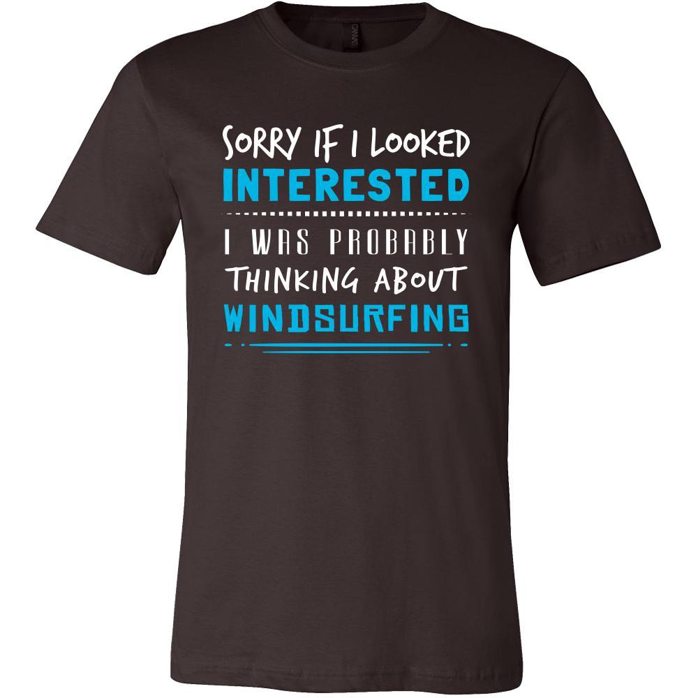Windsurfing Shirt - Sorry If I Looked Interested, I think about Windsurfing - Hobby Gift-T-shirt-Teelime | shirts-hoodies-mugs
