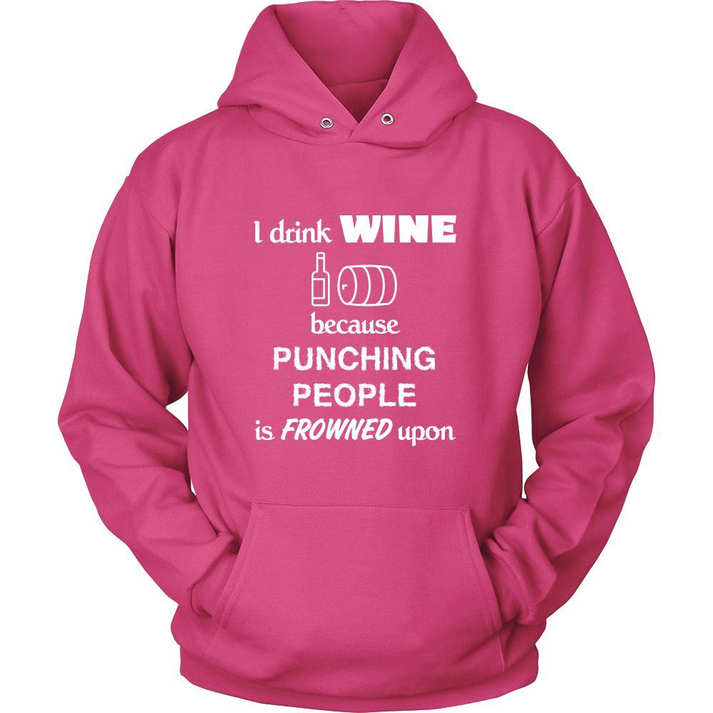 Wine - I drink Wine because punching people is frowned upon - Drinks Shirt-T-shirt-Teelime | shirts-hoodies-mugs