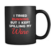 Wine I Tried Running But I Kept Spilling My Wine 11oz Black Mug-Drinkware-Teelime | shirts-hoodies-mugs