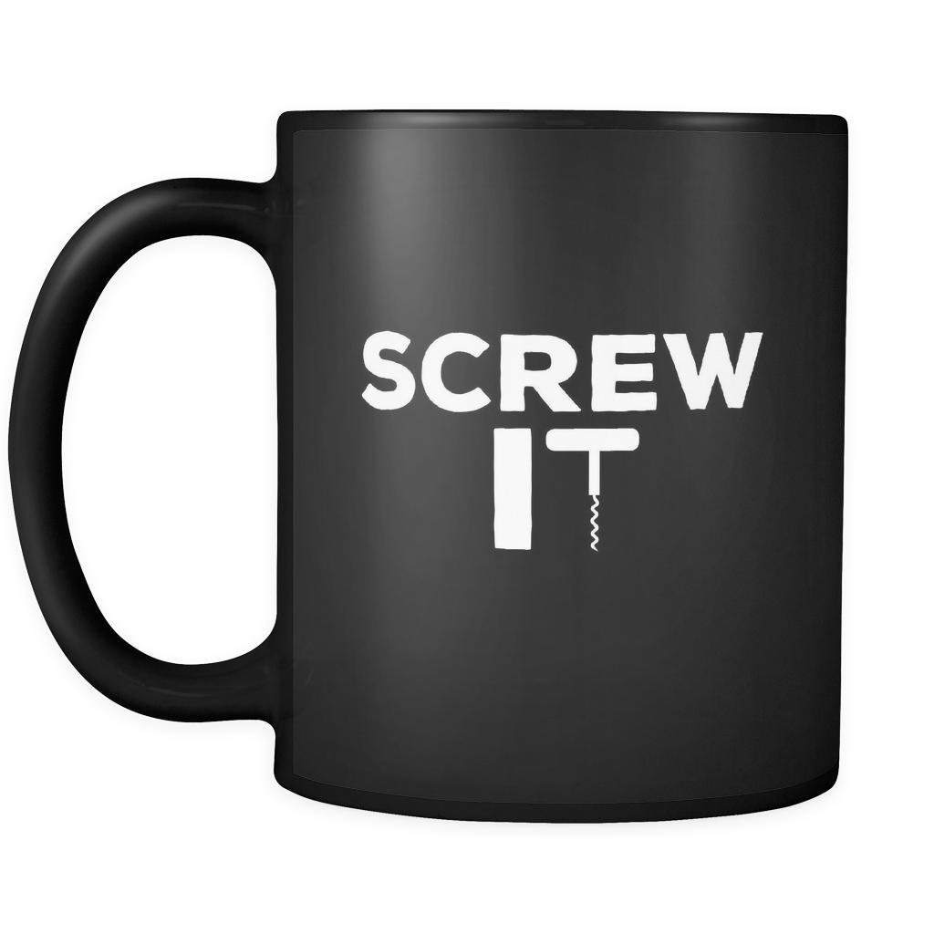 Wine Screw It 11oz Black Mug-Drinkware-Teelime | shirts-hoodies-mugs