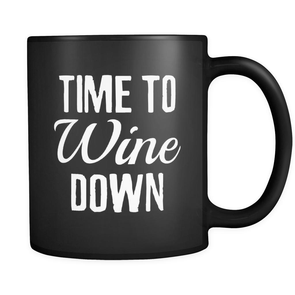 Wine Time To Wine Down 11oz Black Mug-Drinkware-Teelime | shirts-hoodies-mugs