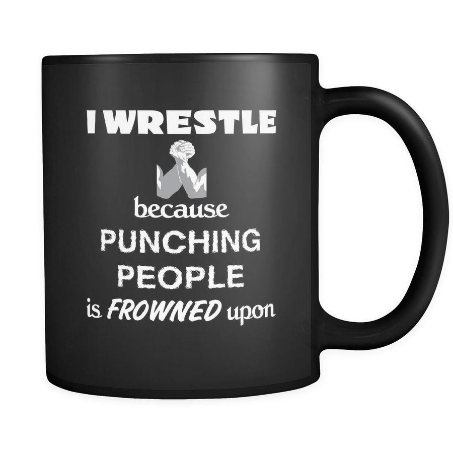 Wrestling - I Wrestle because punching people is frowned upon - 11oz Black Mug-Drinkware-Teelime | shirts-hoodies-mugs