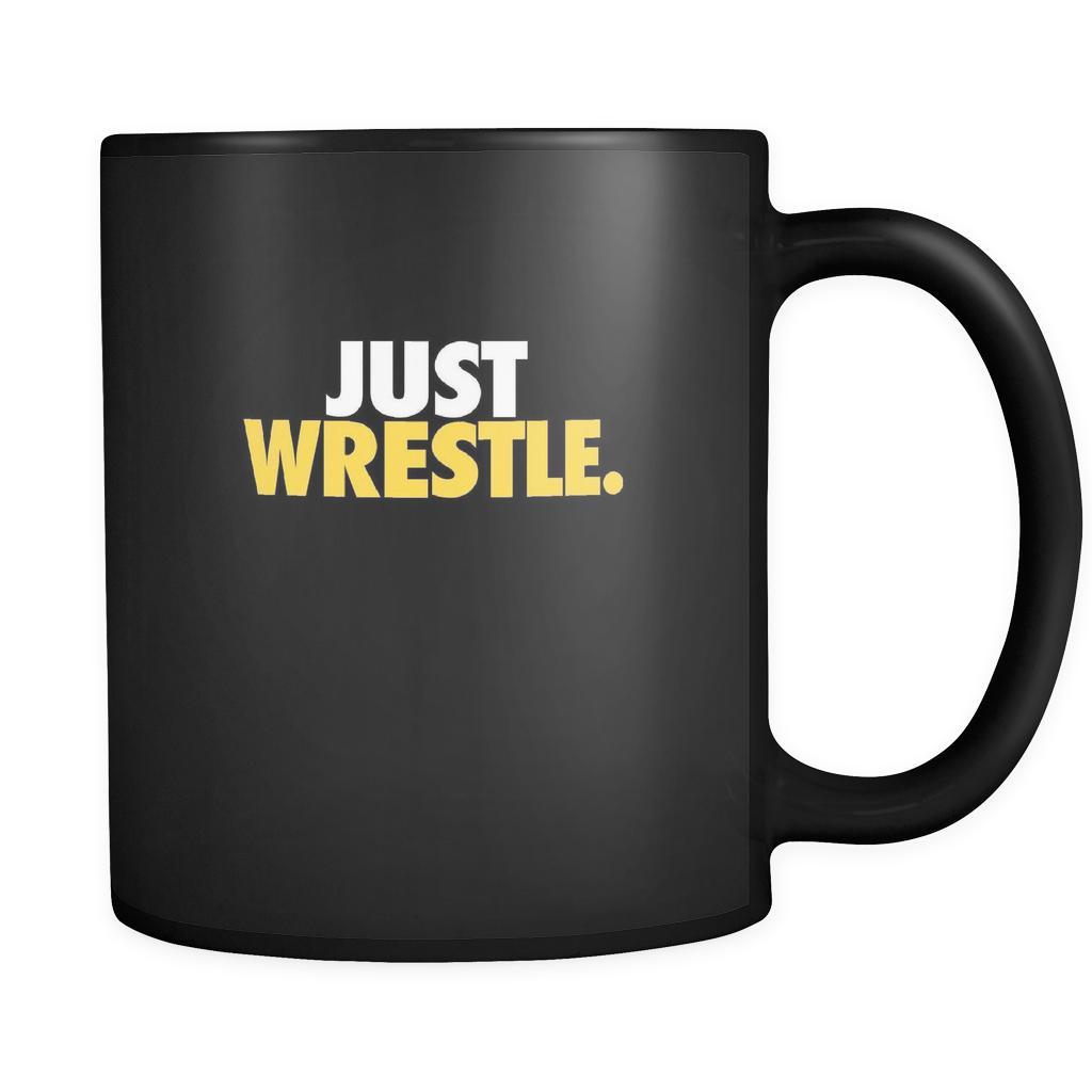 Wrestling just wrestle 11oz Black Mug-Drinkware-Teelime | shirts-hoodies-mugs