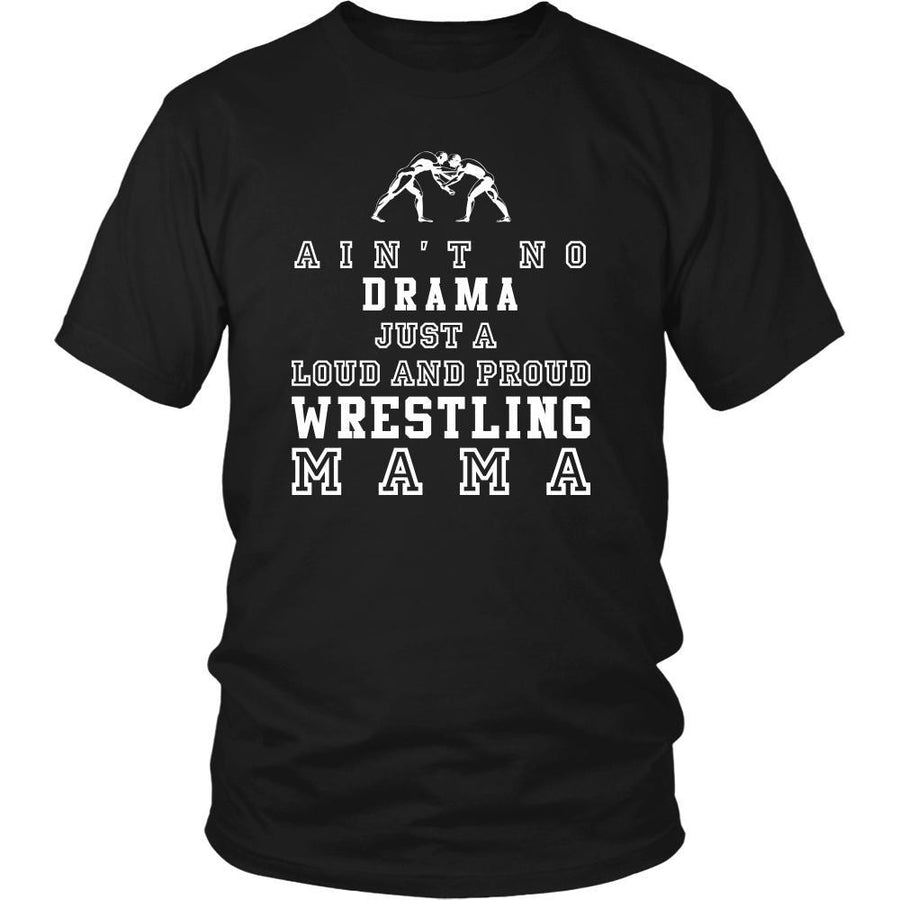 Wrestling Shirt - ain't no drama just a loud and proud wrestling mama- Sport mother-T-shirt-Teelime | shirts-hoodies-mugs