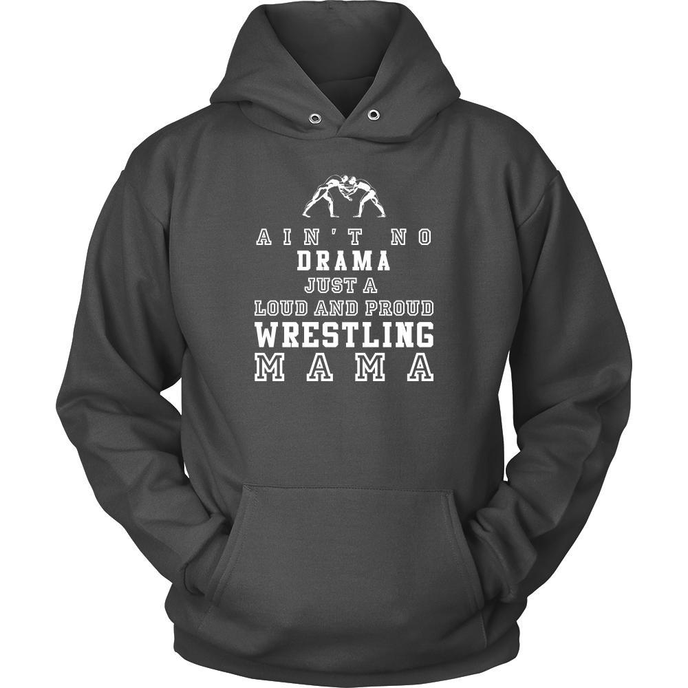 Wrestling Shirt - ain't no drama just a loud and proud wrestling mama- Sport mother-T-shirt-Teelime | shirts-hoodies-mugs