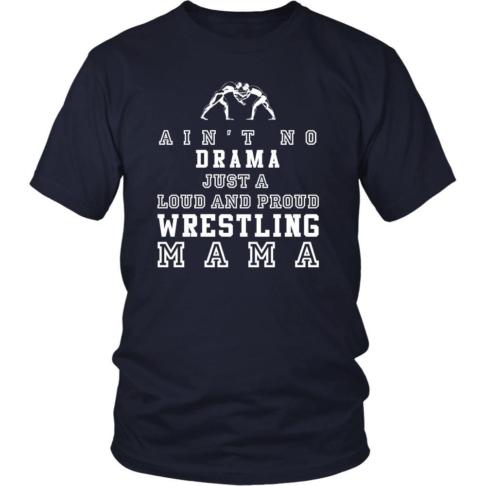 Wrestling Shirt - ain't no drama just a loud and proud wrestling mama- Sport mother-T-shirt-Teelime | shirts-hoodies-mugs