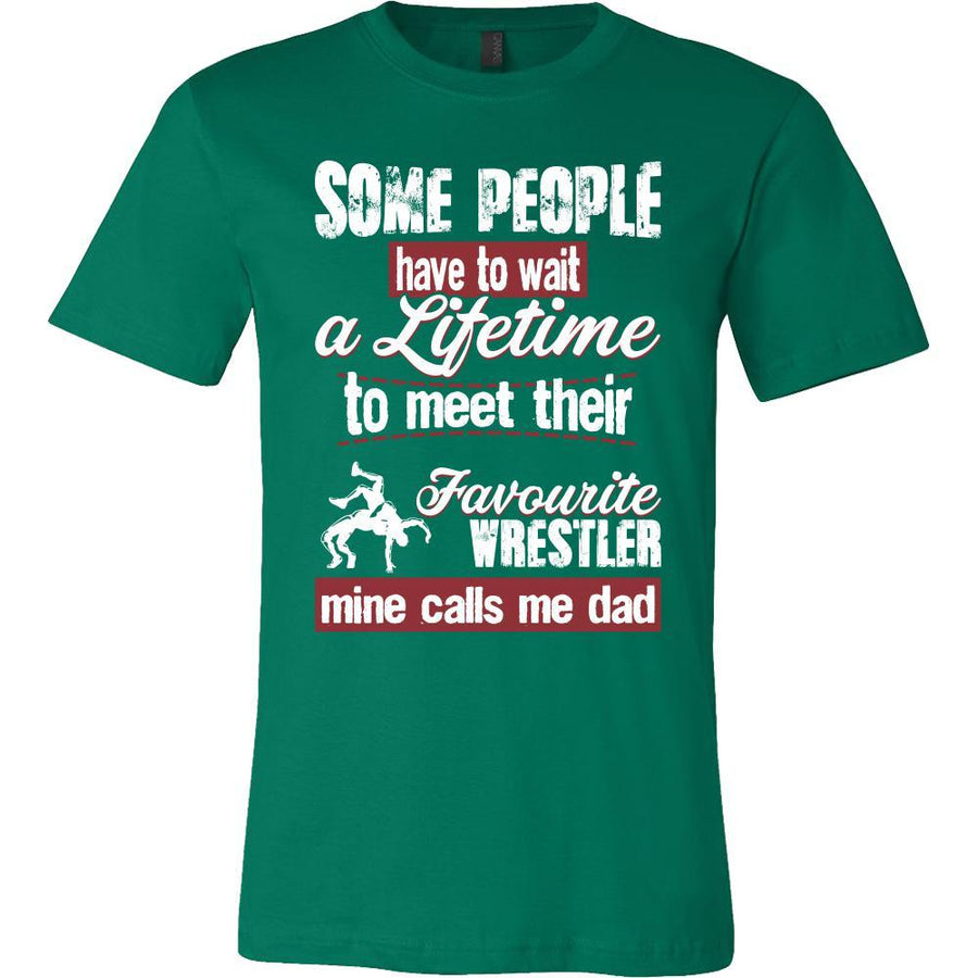 Wrestling Shirt - Some people have to wait a lifetime to meet their favorite Wrestling player mine calls me dad- Sport father-T-shirt-Teelime | shirts-hoodies-mugs