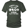 Wrestling Shirt - wrestlers have them others play with them- Sport Gift-T-shirt-Teelime | shirts-hoodies-mugs