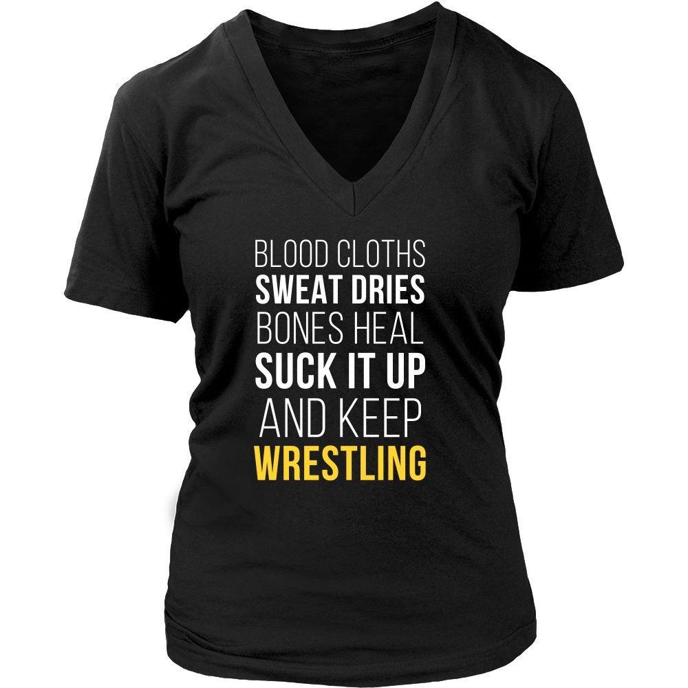 Wrestling T Shirt- Blood cloths Sweat Dries Bones Heal Suck it up and keep-T-shirt-Teelime | shirts-hoodies-mugs