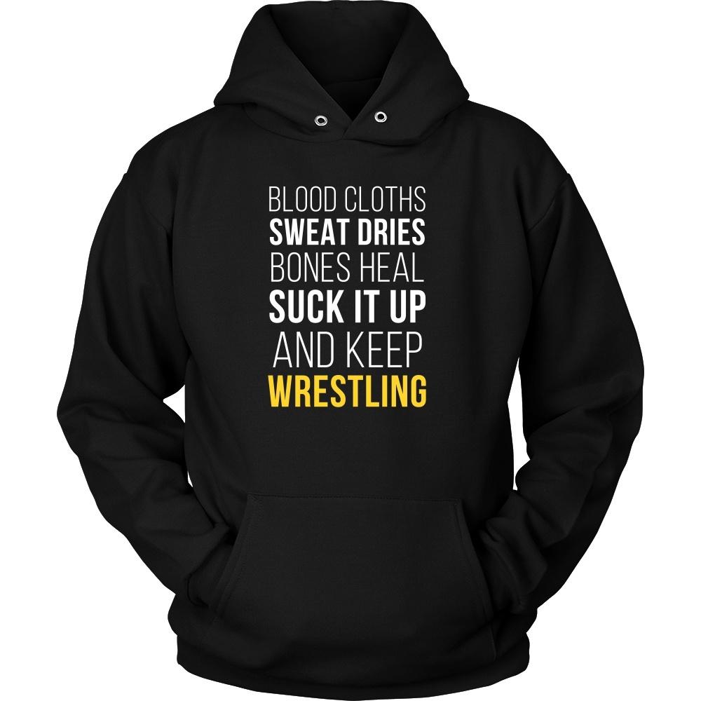 Wrestling T Shirt- Blood cloths Sweat Dries Bones Heal Suck it up and keep-T-shirt-Teelime | shirts-hoodies-mugs