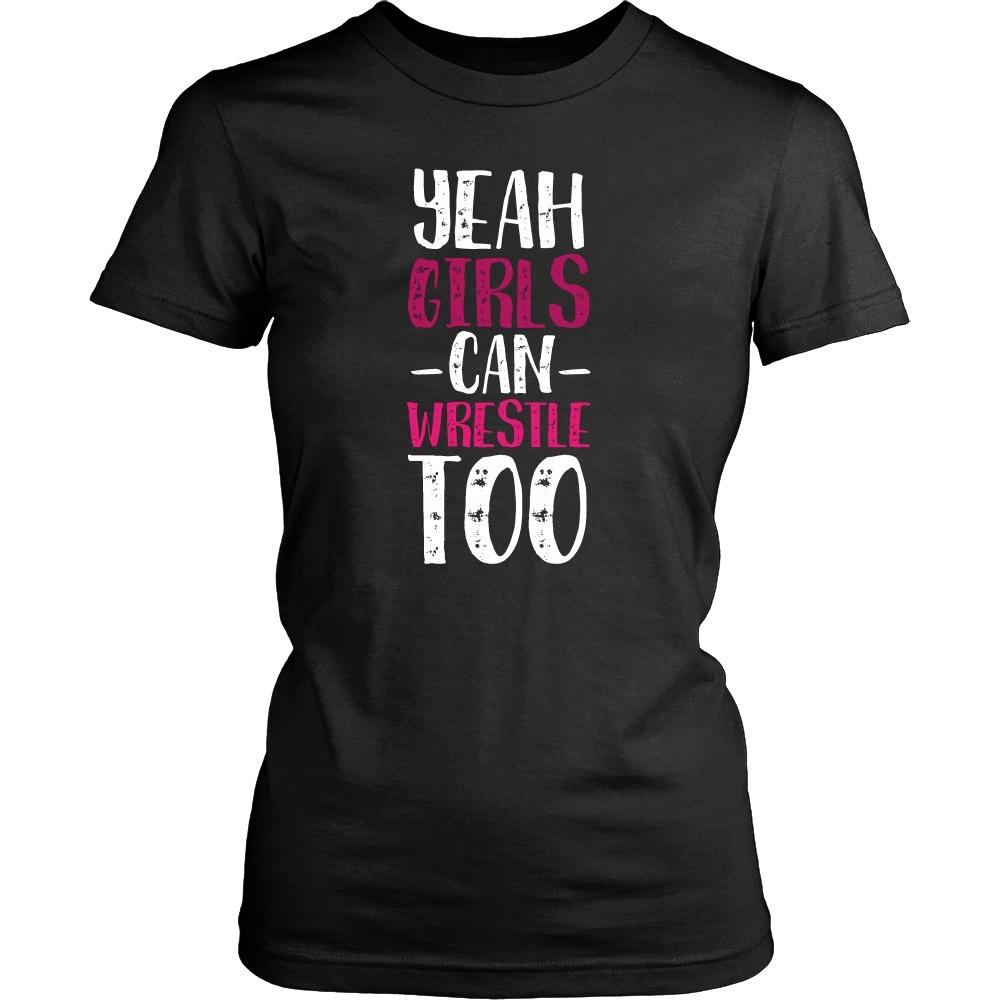 Wrestling T Shirt - Yeah Girls can wrestle too-T-shirt-Teelime | shirts-hoodies-mugs