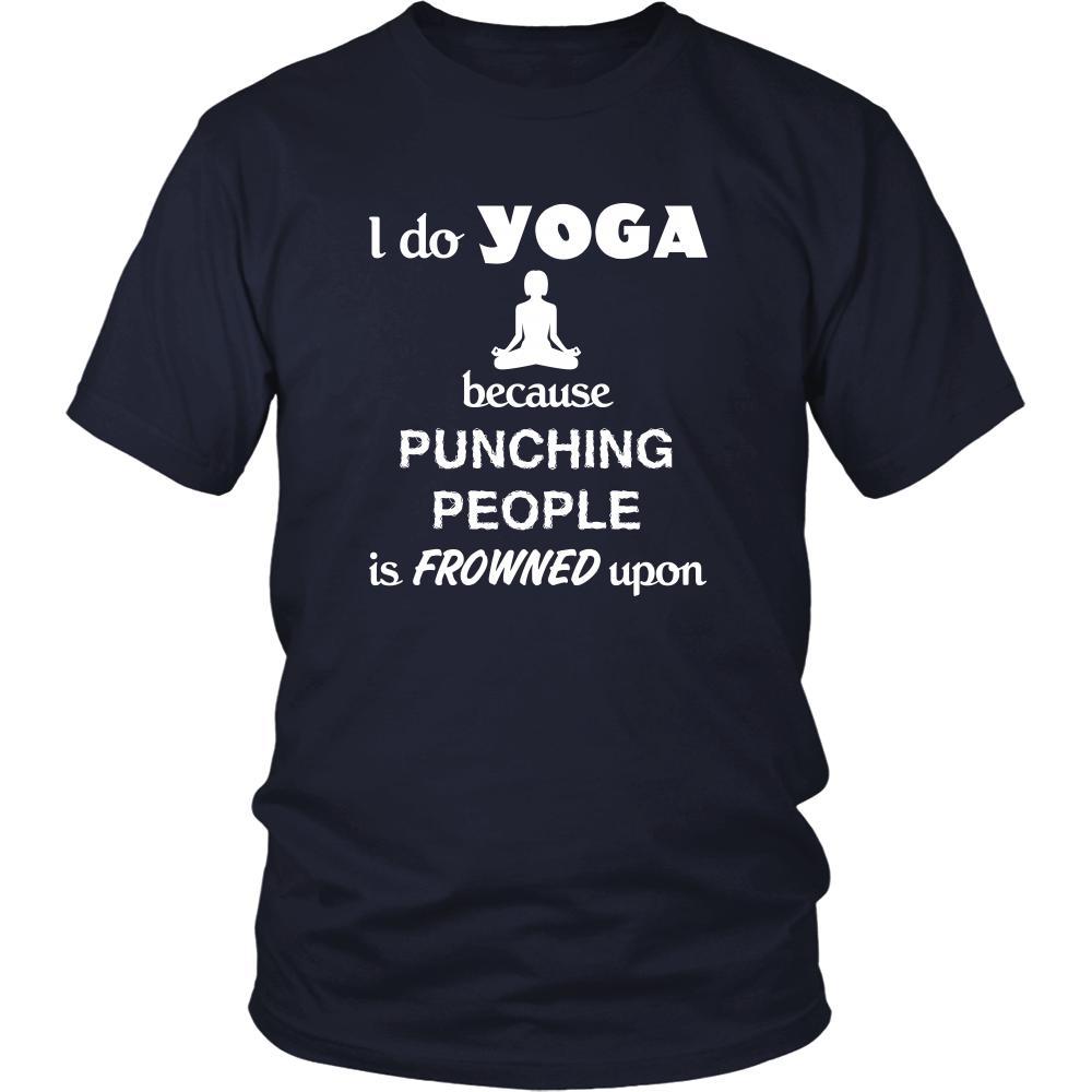 Yoga - I do Yoga because punching people is frowned upon - Yogi Hobby Shirt-T-shirt-Teelime | shirts-hoodies-mugs