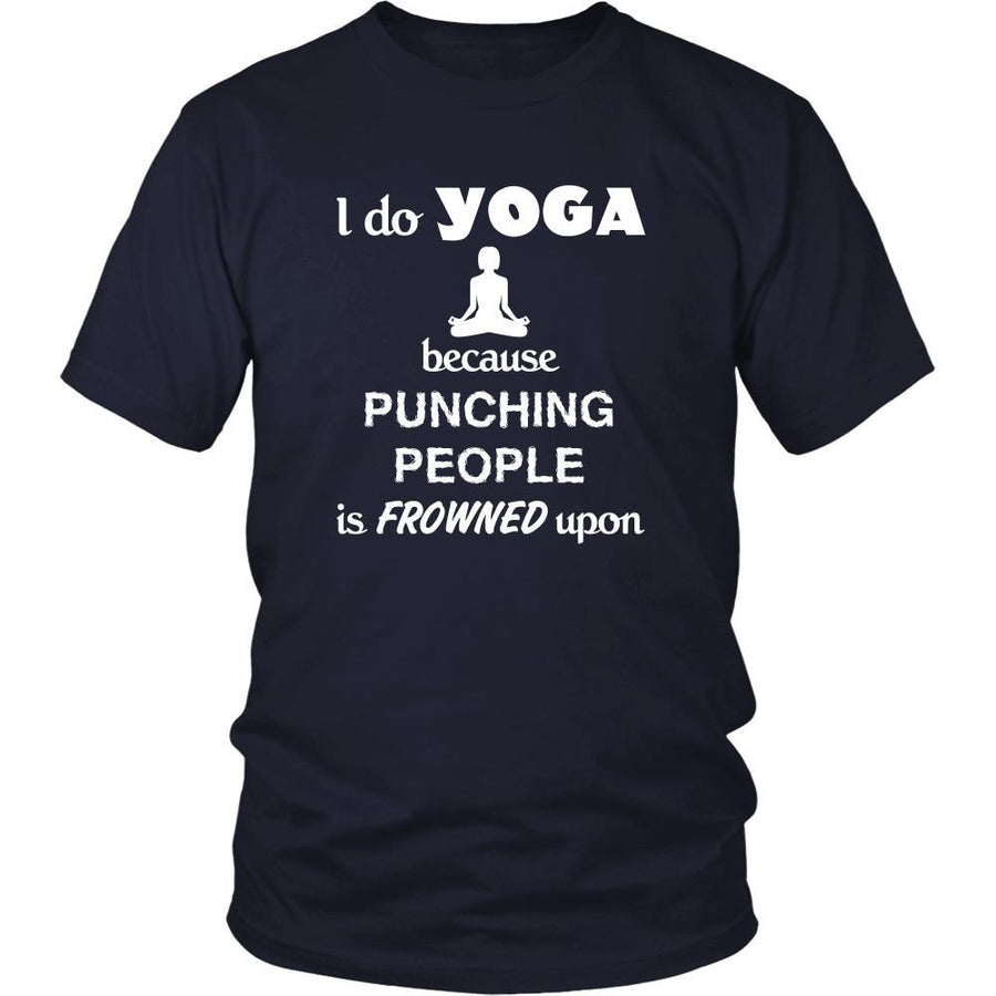 Yoga - I do Yoga because punching people is frowned upon - Yogi Hobby Shirt-T-shirt-Teelime | shirts-hoodies-mugs