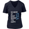 Yoga Shirt - Do more of what makes you happy Yoga- Hobby Gift-T-shirt-Teelime | shirts-hoodies-mugs