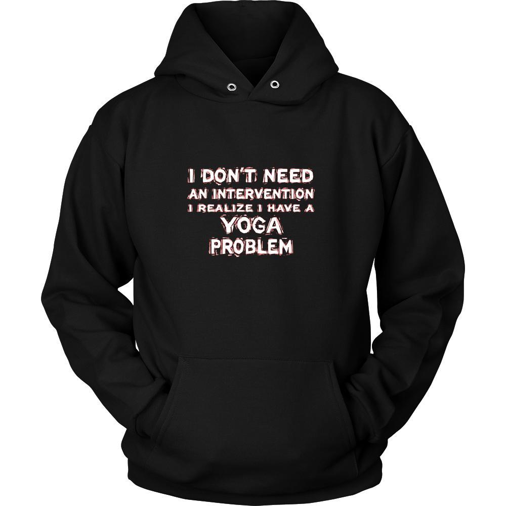Yoga Shirt - I don't need an intervention I realize I have a Yoga problem- Hobby Gift-T-shirt-Teelime | shirts-hoodies-mugs